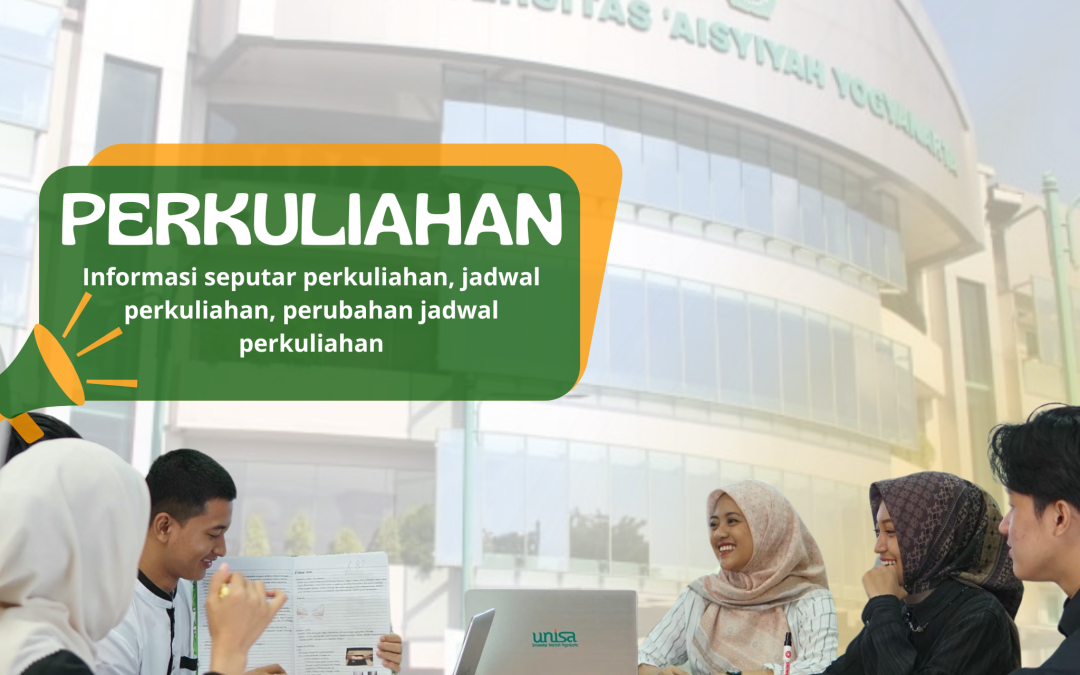 INFORMASI PELAKSANAAN KEGIATAN PERKULIAHAN SEMESTER GASAL TAHUN AKADEMIK 2025/2026 UNIVERSITAS ‘AISYIYAH YOGYAKARTA